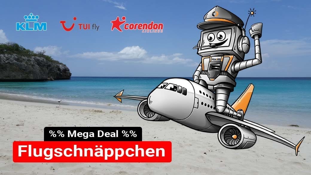 Günstiger Flug nach Curacao - Deal - Schnäppchen - KLM - Corendon - TuiFly