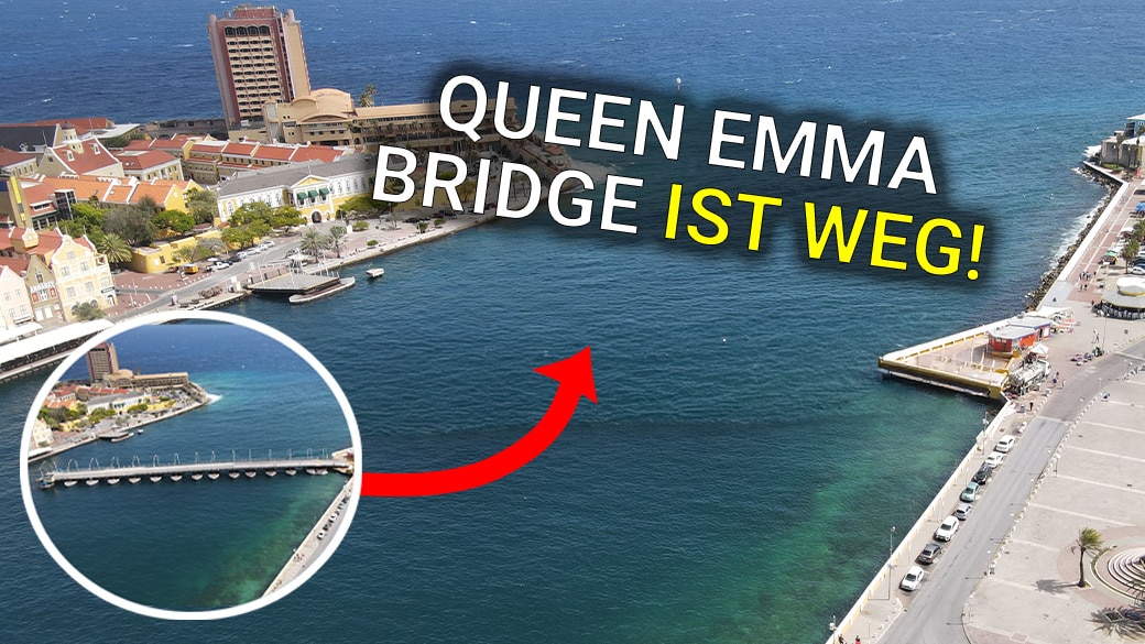 Die Königin Emma Brücke (Queen Emma Bridge) auf Curacao ist weg!